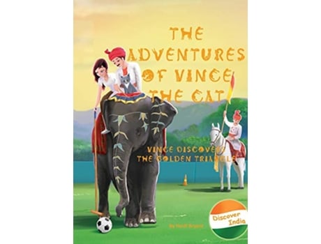 Livro The Adventures of Vince the Cat Vince Discovers the Golden Triangle 2 Catnap Stories de Heidi Bryant (Inglês)