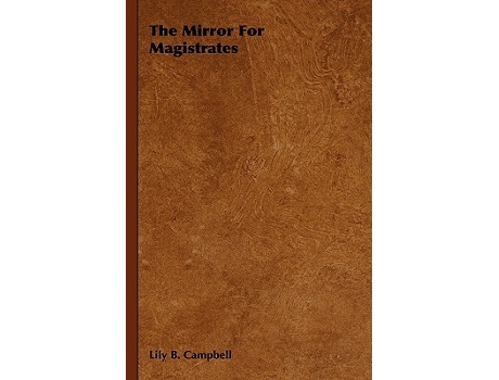 Livro The Mirror For Magistrates de Lily B Campbell (Inglês)