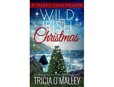 Livro Wild Irish Christmas A Mystic Cove and Isle of Destiny festive novella The Mystic Cove Series de Tricia O'Malley (Inglês)