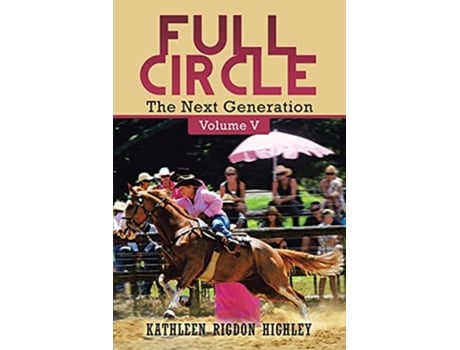 Livro Full Circle The Next Generation Volume V de Kathleen Rigdon Highley (Inglês)