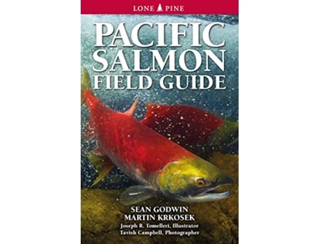 Livro Pacific Salmon Field Guide de Sean Godwin e Martin Krkosek (Inglês)