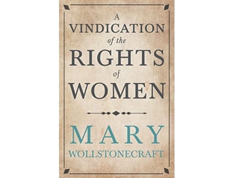 Livro A Vindication of the Rights of Woman With Strictures on Political and Moral Subjects de Mary Wollstonecraft (Inglês)