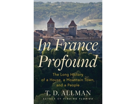 Livro In France Profound de TD Allman (Inglês - Capa Dura)