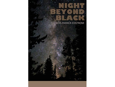 Livro Night Beyond Black de Lois Parker Edstrom (Inglês)