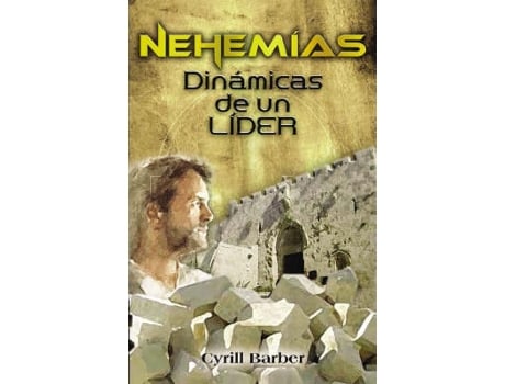 Livro nehemias dinamica de un lider de cyrill barber (espanhol)