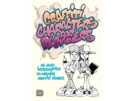 Livro Graffiti Characters For Beginners de Arnd Schallenkammer (Inglês)