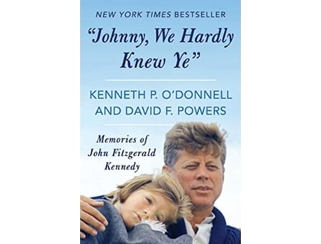 Livro Johnny, We Hardly Knew Ye de Kenneth P O'Donnell e David F Powers (Inglês)