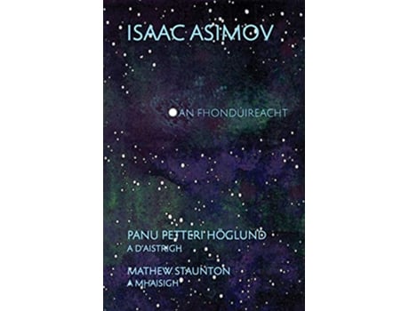 Livro An Fhondúireacht Isaac Asimovs Foundation in Irish Irish Edition de Isaac Asimov (Inglês)