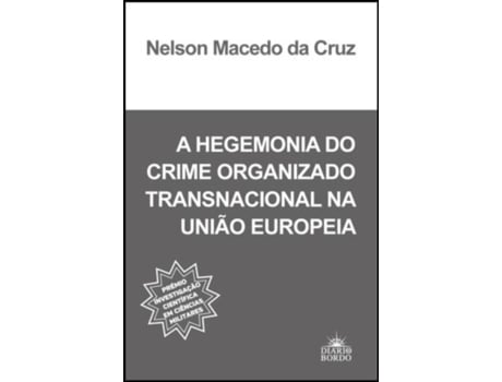 A Hegemonia do Crime Organizado Transnacional na União Europeia