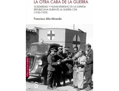 Livro La Otra Cara De La Guerra de Francisco Alía Miranda (Espanhol)