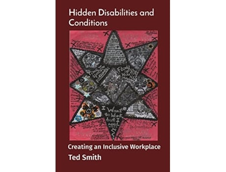 Livro Hidden Disabilities and Conditions Creating an Inclusive Workplace de Ted Smith (Inglês)