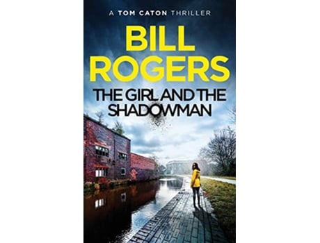 Livro The Girl and the Shadowman Manchester Mysteries 11 11 DCI Tom Caton Manchester Murder Mysteries de Bill Rogers (Inglês)