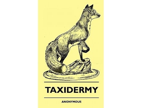 Livro Taxidermy de Anon (Inglês)