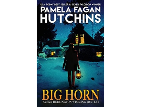 Livro Big Horn A Jenn Herrington Wyoming Mystery Hardcover The Jenn Herrington Wyoming Mysteries de Pamela Fagan Hutchins (Inglês - Capa Dura)