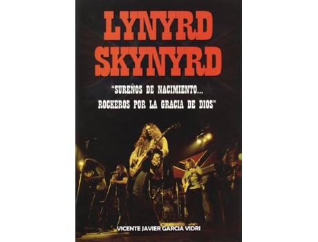 Livro Lynyrd Skynyrd de Vicente Javier García Vidri (Espanhol)