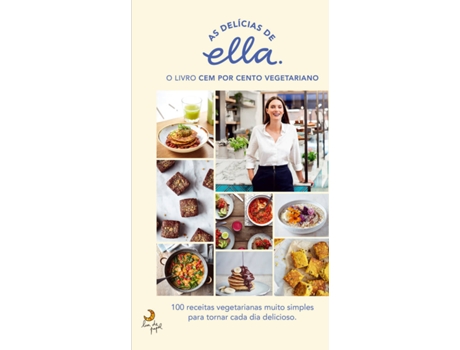 Livro As Delícias de Ella - O livro cem por cento vegetariano de Ella Mills