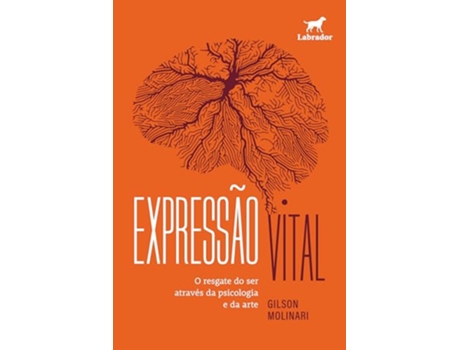 Livro Expressão Vital O Resgate Do Ser Através Da Psicologia E Da Arte de Gilson Molinari (Português)