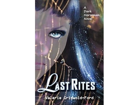 Livro Last Rites A Dark Horseman Novel de Valerie GriswoldFord (Inglês)