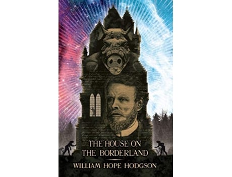 Livro The House on the Borderland de William Hope Hodgson (Inglês)