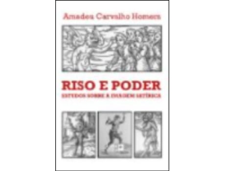 Riso e Poder - Estudos sobre a Imagem Satírica