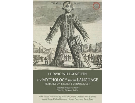 Livro the mythology in our language - remarks on frazer`s golden bough de ludwig wittgenstein,stephan palmie,giovanni da col (inglês)