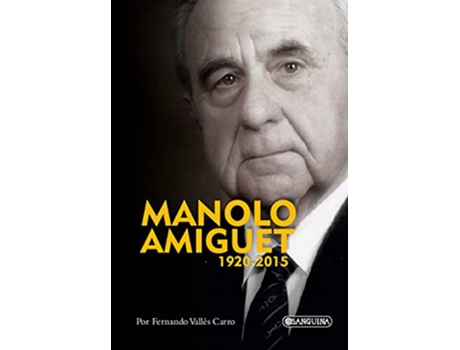 Livro Manolo Amiguet de Fernando Vallés Carro (Espanhol)