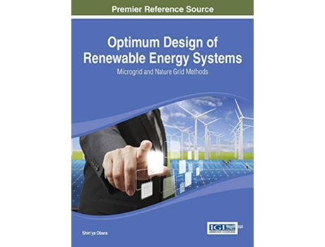 Livro Optimum Design of Renewable Energy Systems Microgrid and Nature Grid Methods de Shinya Obara (Inglês)