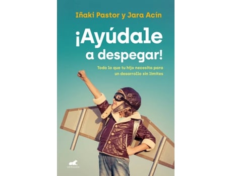 Livro ¡Ayúdale A Despegar! de Iñaki Pastor (Espanhol)