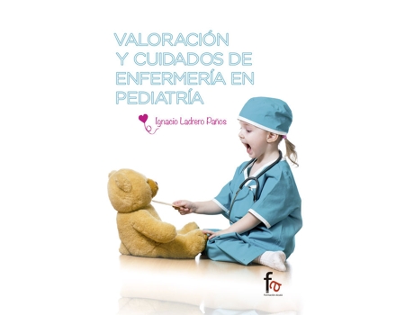 Livro Valoración Y Cuidados De Enfermería Pediatria de Ignacio Ladrero (Español)