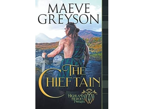 Livro The Chieftain Highland Heroes Prequel de Maeve Greyson (Inglês)