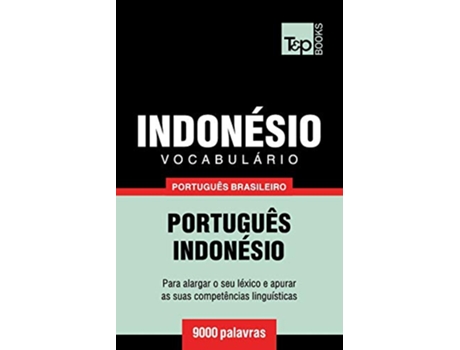 Livro Vocabulário Português BrasileiroIndonésio 9000 palavras Brazilian Portuguese Collection Portuguese Edition de Andrey Taranov (Português)