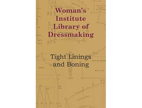 Livro Womans Institute Library Of Dressmaking Tight Linings And Boning de Anon (Inglês)