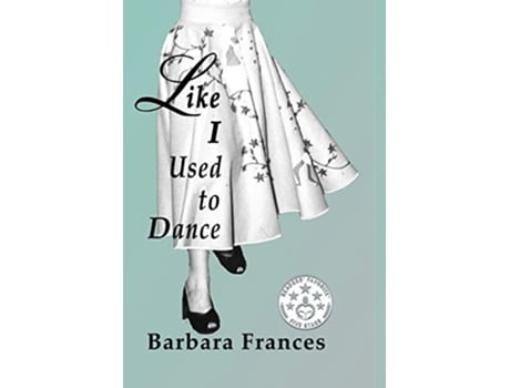 Livro Like I Used To Dance de Barbara Frances (Inglês)