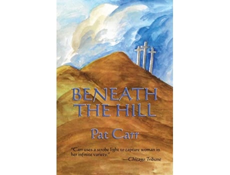 Livro Beneath the Hill de Pat Carr (Inglês)