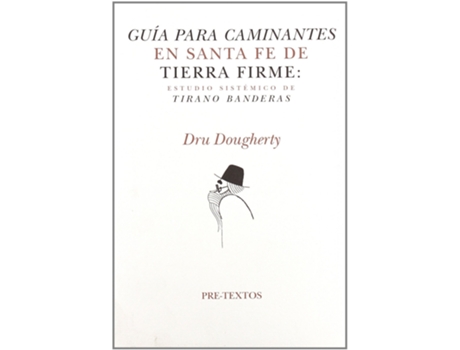 Livro Águía Para Caminantes En Santa Fe De Tierra Firme: Estudio Sistémico De Tirano B de Dru Dougherty (Espanhol)