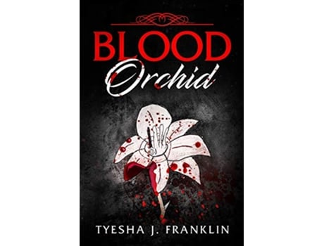 Livro Blood Orchid de Tyesha J Franklin (Inglês)