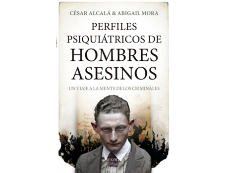 Livro Perfiles Psiquiátricos De Hombres Asesinos de César Alcalá (Espanhol)