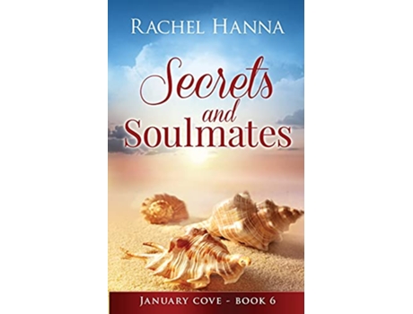 Livro Secrets and Soulmates January Cove de Rachel Hanna (Inglês)