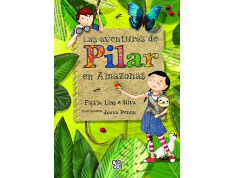 Livro Las Aventuras De Pilar En Amazonas de Flávia Lins E Silva (Espanhol)