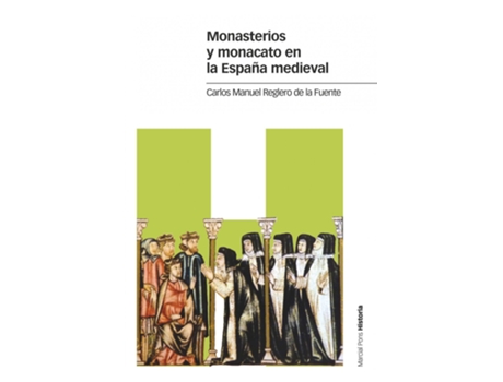 Livro Monasterios Y Monacato En La España Medieval de Carlos Manuel Reglero De La Fuente (Espanhol)