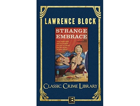 Livro Strange Embrace Classic Crime Library de Lawrence Block (Inglês)