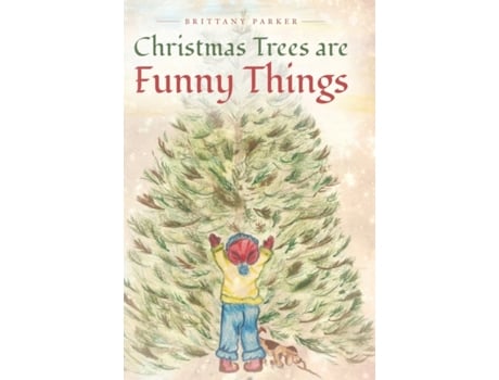 Livro Christmas Trees are Funny Things Brittany Parker (Inglês)