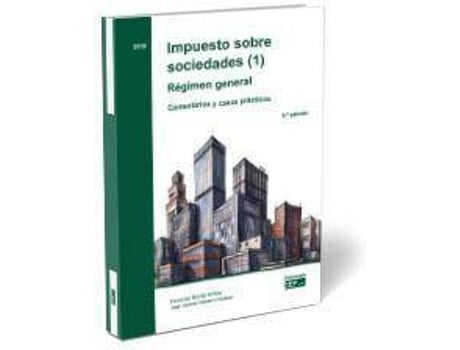 Livro Impuesto sobre sociedades 1 : régimen general : comentarios y casos prácticos de Fernando Borrás Amblar, José Vicente Navarro Alcázar (Espanhol)