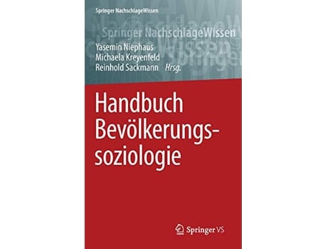 Livro Handbuch Bevölkerungssoziologie Springer NachschlageWissen German Edition de Niephaus Yasemin (Alemão - Capa Dura)