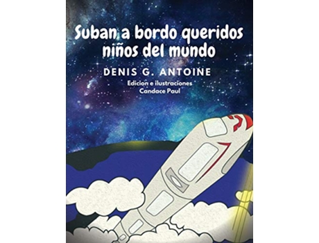 Livro Suban a Bordo Queridos Ninos del Mundo de Denis G Antoine (Inglês)