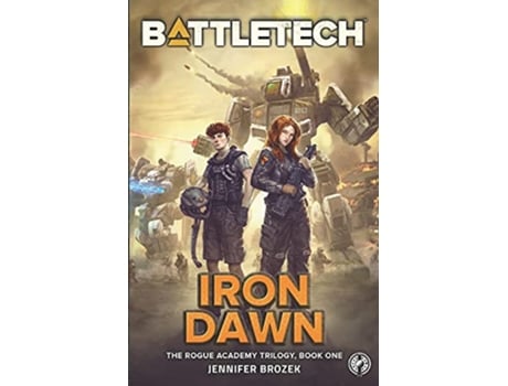 Livro BattleTech Iron Dawn Book 1 of the Rogue Academy Trilogy de Jennifer Brozek (Inglês)