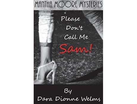 Livro Please Dont Call Me Sam de Dara Dionne Welms (Inglês)