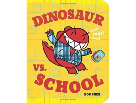 Livro dinosaur vs. school de bob shea (inglês)