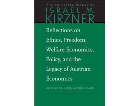 Livro reflections on ethics, freedom, welfare economics, policy, and the legacy of austrian economics de israel m kirzner (inglês)