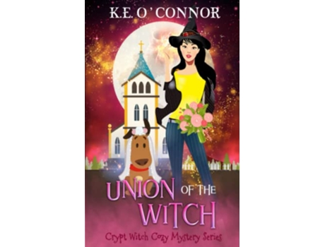 Livro Union of the Witch Crypt Witch Cozy Mystery Series de KE OConnor (Inglês)